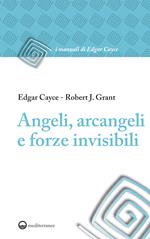 Angeli, arcangeli e forze invisibili