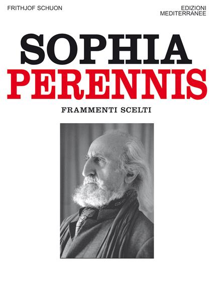 Sophia Perennis. Frammenti scelti - Frithjof Schuon,Danilo Francesconi - ebook