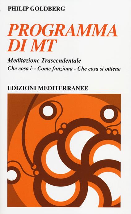 Programma di MT. Meditazione trascendentale - Philip Goldberg - copertina