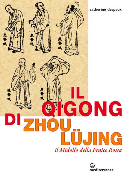Il Qigong di Zhou Lüjing. Il midollo della fenice rossa - Catherine Despeux,A. Ottaviani - ebook