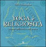 Yoga e religiosità. Incontri sulla teoria e sulla pratica