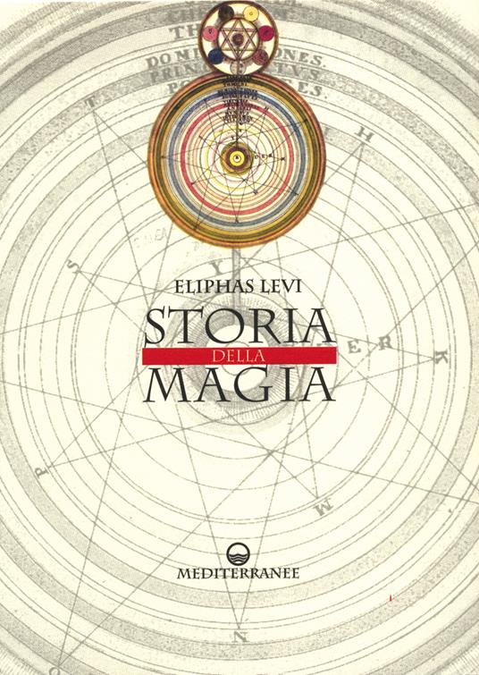 Storia della magia - Éliphas Lévi,G. Tarozzi - ebook