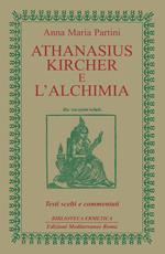 Athanasius Kircher e l'alchimia. Testi scelti e commentati
