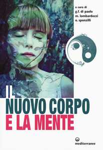 Libro Il nuovo corpo e la mente 