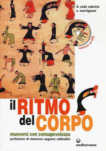 Il ritmo del corpo. Muoversi con consapevolezza. Ediz. illustrata. Con DVD