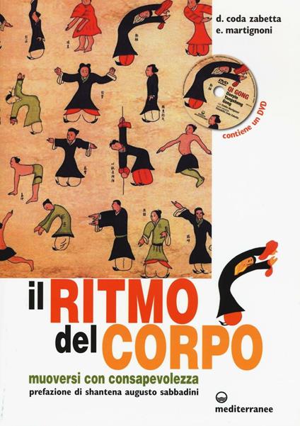 Il ritmo del corpo. Muoversi con consapevolezza. Ediz. illustrata. Con DVD - Donatella Coda Zabetta,Emilio Martignoni - copertina