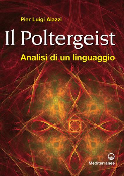 Il poltergeist. Analisi di un linguaggio - P. Luigi Aiazzi - ebook