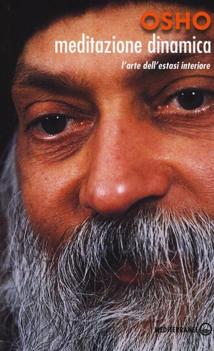 Meditazione dinamica. L'arte dell'estasi interiore - Osho - copertina