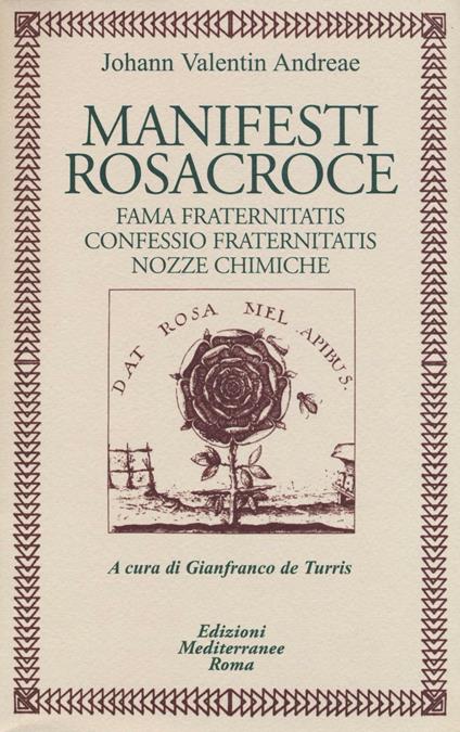 Manifesti rosacroce. Fama fraternitatis-Confessio fraternitatis-Nozze chimiche - Johann V. Andreae - copertina
