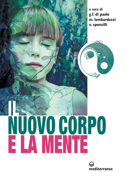 Il nuovo corpo e la mente - Giovanni Francesco Di Paolo,Marco Lombardozzi,Osvaldo Sponzilli - ebook