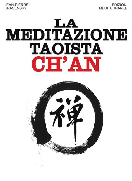 La meditazione taoista Ch'an - Jean-Pierre Krasensky,Paolo Imperio - ebook
