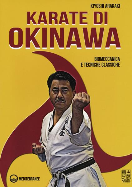 Karate di Okinawa. Biomeccanica e tecniche classiche - Kiyoski Arakaki - copertina