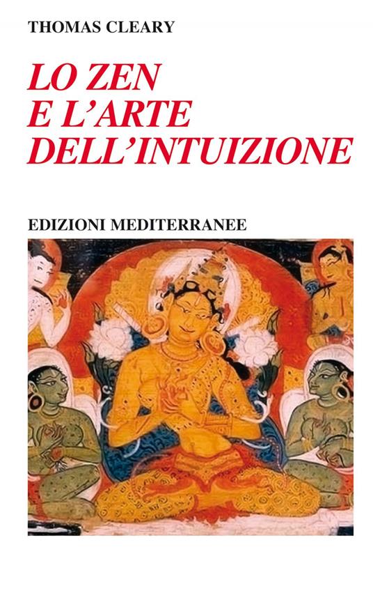 Lo zen e l'arte dell'intuizione - Thomas Cleary,Alessio Rosoldi - ebook