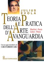 Teoria e pratica dell'arte d'avanguardia. Manifesti, poesie, lettere, pittura