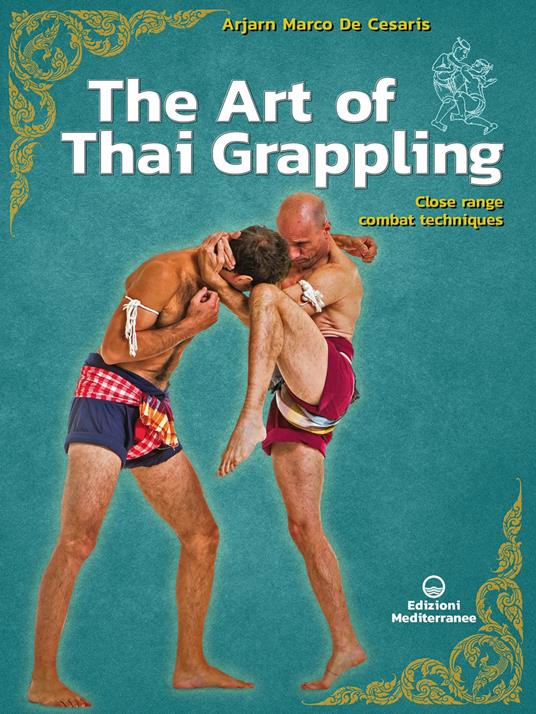 The Art of Thai Grappling
