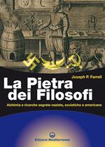 La pietra dei filosofi. Alchimia e ricerche segrete naziste, sovietiche e americane