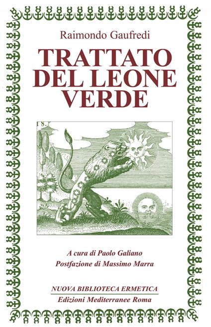 Il Trattato del leone verde. Testo latino a fronte - Raimondo Gaufredi,Paolo Galiano - ebook