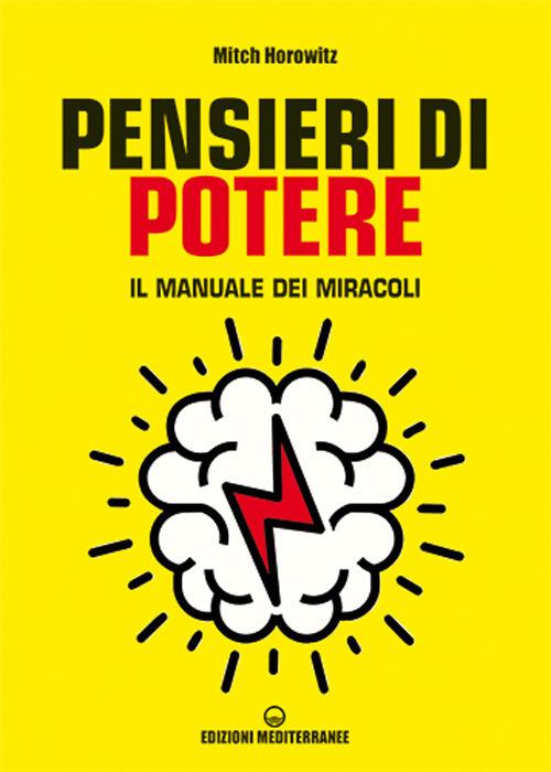 Pensieri di potere. Il manuale dei miracoli - Mitch Horowitz - copertina