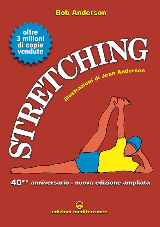 Stretching 40° anniversario. Nuova ediz. - Bob Anderson - copertina
