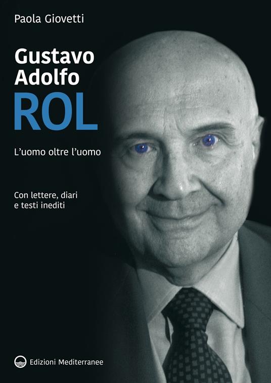 Gustavo Adolfo Rol. L'uomo oltre l'uomo - Paola Giovetti - ebook