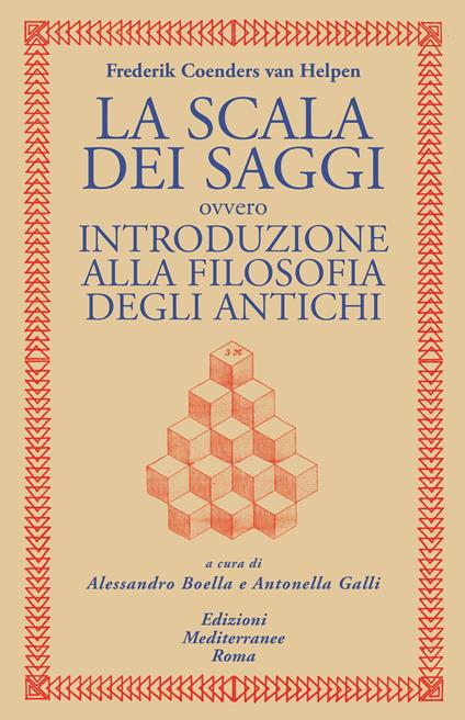 La scala dei saggi ovvero introduzione alla filosofia degli antichi - Barent Coenders Van Helpen - copertina