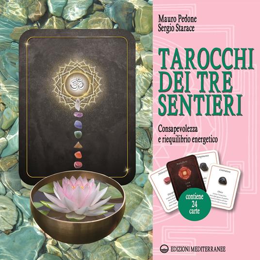 Tarocchi dei tre sentieri. Consapevolezza e riequilibrio energetico. Con 24 Carte - Mauro Pedone,Sergio Starace - copertina