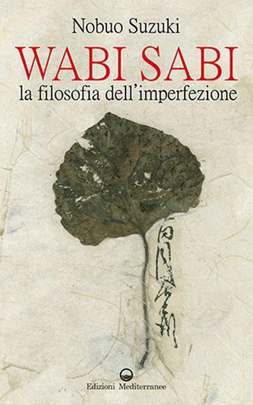 Wabi Sabi. La filosofia dell’imperfezione - Nobuo Suzuki - copertina