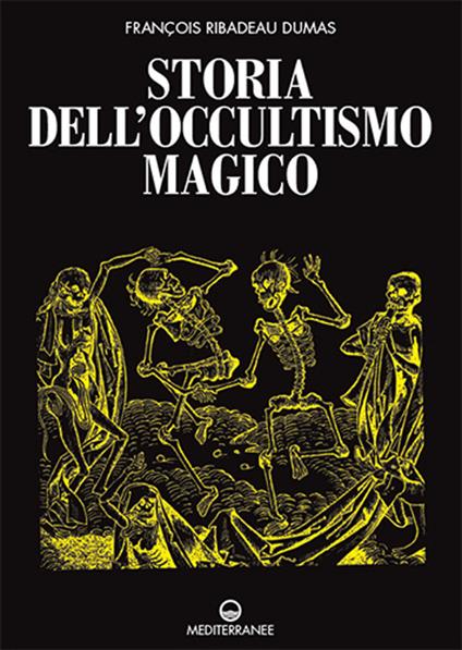 Storia dell'occultismo magico - François Ribadeau Dumas - copertina