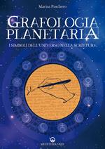 Grafologia planetaria. I simboli dell'universo nella scrittura