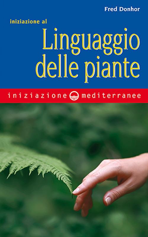Iniziazione al linguaggio delle piante - Fred Donhor - copertina