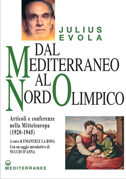 Dal Mediterraneo al Nord Olimpico. Articoli e conferenze nella Mitteleuropa (1920-1945) - Julius Evola - copertina