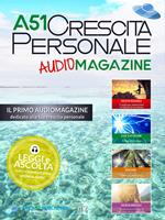 A51 crescita personale. AudioMagazine. Vol. 2