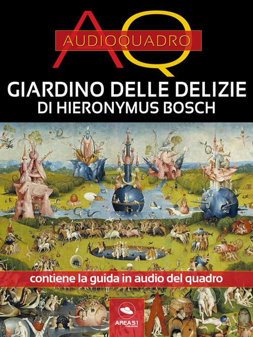 Il Giardino delle delizie di Hieronymus Bosch. Audioquadro. Con File audio per il download - Cristian Camanzi - ebook