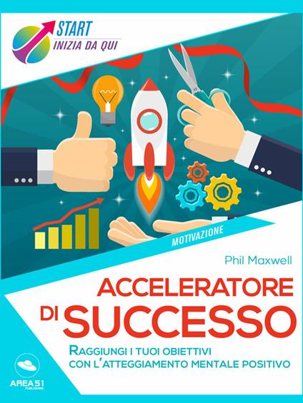 Acceleratore di successo - Phil Maxwell - ebook