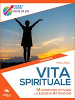 Vita spirituale. 14 giorni per attivare la Legge di attrazione