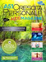 A51 crescita personale. AudioMagazine. Vol. 5