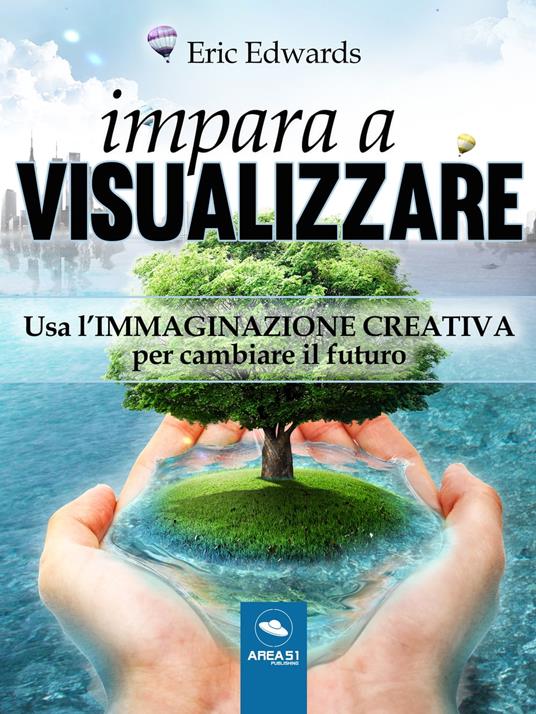 Impara a visualizzare - Edwards Eric - ebook
