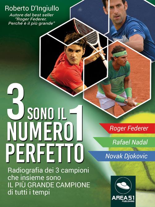 3 sono il numero 1 perfetto - Roberto D'Ingiullo - ebook