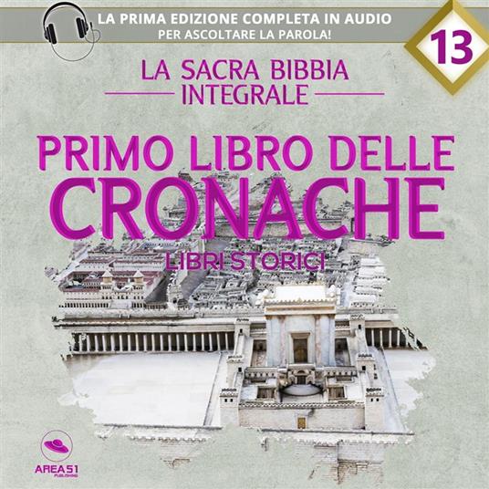 La sacra Bibbia integrale. Primo libro delle Cronache – Libri storici