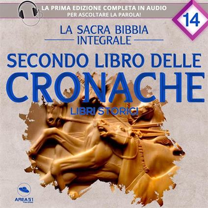 La sacra Bibbia integrale. Secondo libro delle Cronache – Libri storici