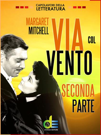Via col vento. Vol. 2 - Margaret Mitchell - ebook