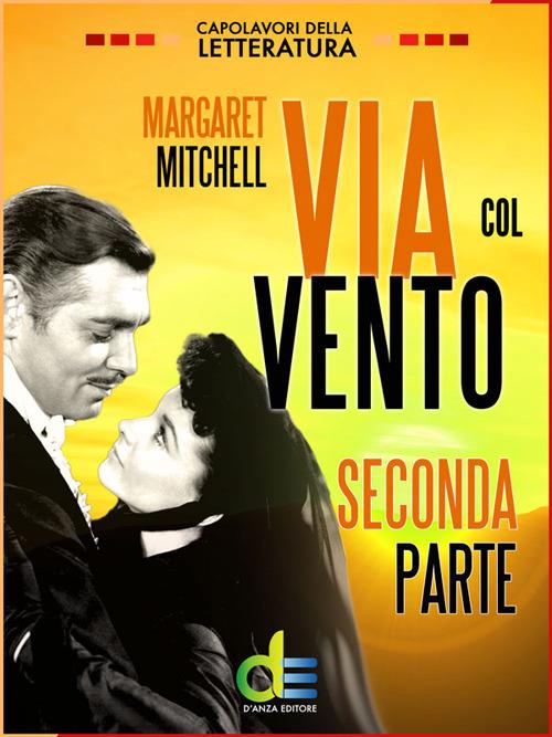 Via col vento. Vol. 2 - Margaret Mitchell - ebook