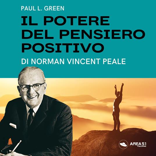 Il potere del pensiero positivo di Norman Vincent Peale - Paul L. Green - copertina