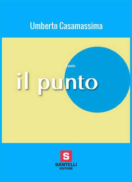 Il punto - Umberto Casamassima - ebook