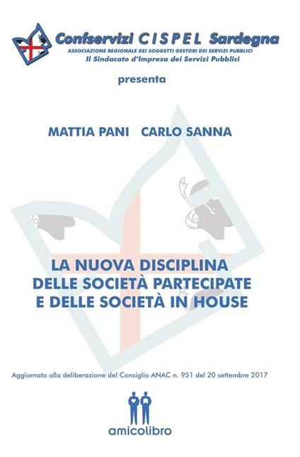 La nuova disciplina delle società partecipate e delle società in house - Mattia Pani,Carlo Sanna - ebook