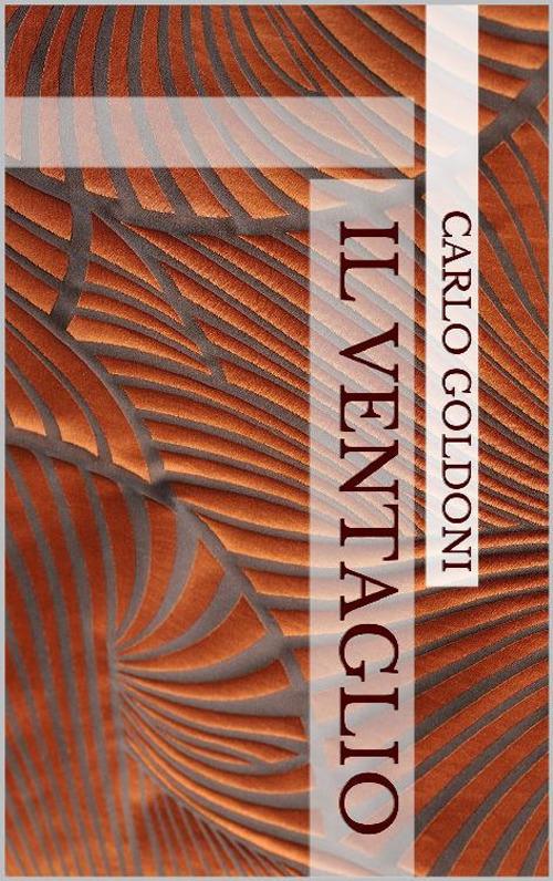 Il ventaglio - Carlo Goldoni - ebook