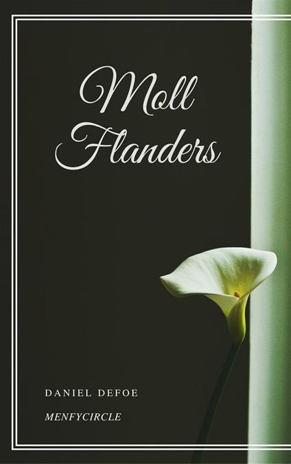 Moll Flanders - Daniel Defoe - ebook
