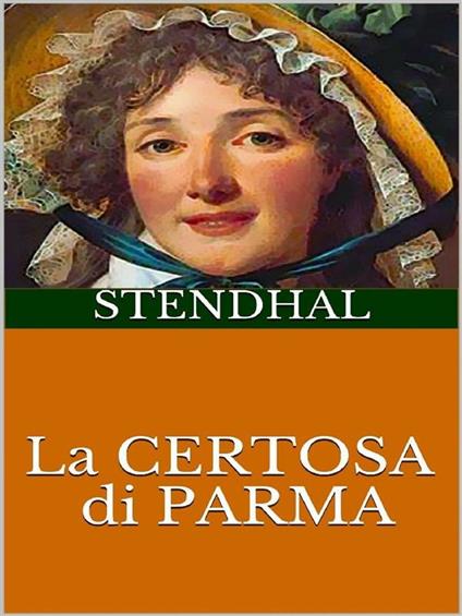 La certosa di Parma - Stendhal - ebook