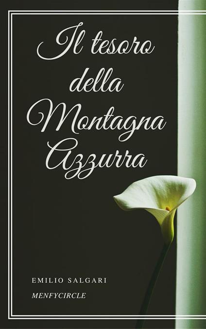Il tesoro della montagna azzurra - Emilio Salgari - ebook