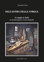 Nell'antro della strega. La magia in Italia tra racconti popolari e ricerca etnografica